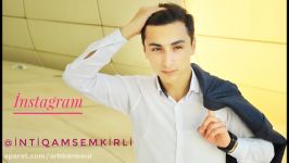 İntiqam Semkirli 2017 Qarmon Aglasin