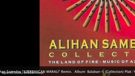 Alihan Samedov AZERBAYCAN MARALI Remix