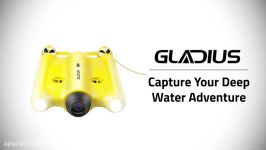 معرفی قابلیت های کوادکوپتر زیر آب گلادیوس Gladius Drone