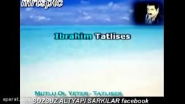 İbrahim Tatlıses Mutlu ol yeter karaoke.