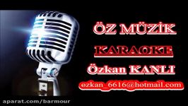 Seni sevmediğim yalan KARAOKE 2014 2015 ÖZ MÜZİK Özkan KANLI