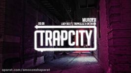 Lady Bee  Murder ft. Tropkillaz