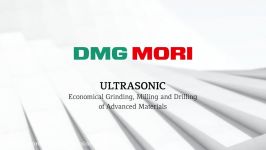ULTRASONIC 2nd Generation ULTRASONIC grinding milling and drilling