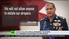 Pakistani Air Force ordered to shoot down US drones that violate airspace