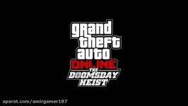 امیر گیمر تریلر آپدیتTHE DOOMSDAY HEIST برای GtaOnline