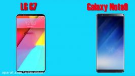 اخبار گوشی  مقایسه کلی 9 LG G7 Galaxy Note