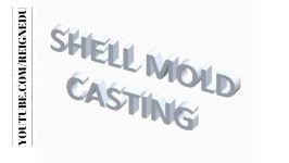 Shell Mold Mould Casting ReignEdu #8