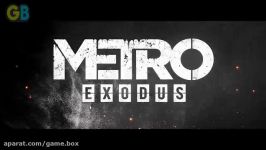 جدیدترین تریلر Metro Exodus 2018 + زیرنویس فارسی