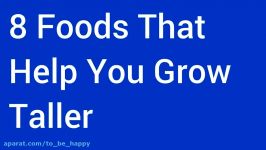 8 Foods that Help YOU Grow Taller – Increase Height Naturally