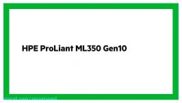 HPE ProLiant ML350 Gen10 Server Storage Configurations Vignette