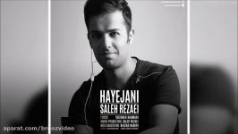 Saleh Rezaei  Hayejani New 2017