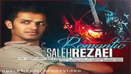 Saleh Razei Romantic صالح رضایی رمانتیک