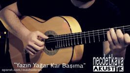 Necdet Kaya  Yazın Yağar Kar Başıma akustik