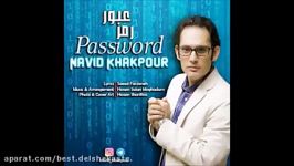 Navid Khakpour Password New 2017آهنگ جدید نوید خاک پور به نام رمز عبور