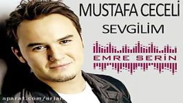 Mustafa Ceceli  Sevgilim Emre Serin Mix