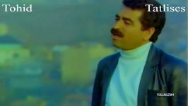 ابراهیم تاتلیسس  آهنگ گلمه یاشا در سال 1985