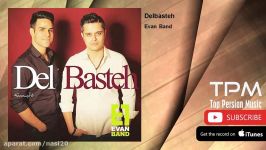 Evan Band  Delbasteh