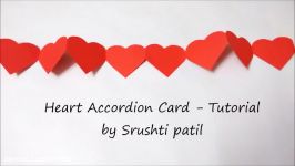 Heart card Accordion Tutorial  by Srushti Patil