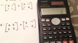 Matrices Multiplying Adding Matrices using your calculator Casio fx 991MS