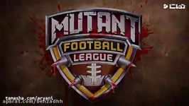 تریلر هیجانی Mutant Football League