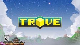 تریلر بازی Trove on