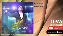 Behnam Safavi  Havaset Nist بهنام صفوی  حواست نیست