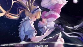 「Nightcore」→ Stole The Show ✗