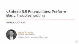 فیلم آموزش vSphere 6.5 Foundations Perform Basic Troub