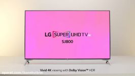 LG Super UHD 4K TV  SJ800  Product Video