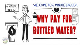 مجموعه BBC 6 Minute سال 2017 Why pay for bottled water