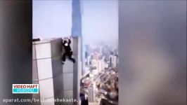 لحظه سقوط مرد عنکبوتی چینی برج 62 طبقه