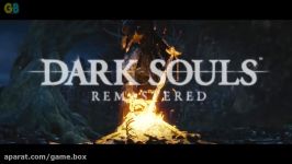 تریلر رسمی نسخه ریمستر بازی Dark Souls 2018