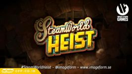 تریلر بازی SteamWorld Heist