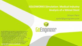 SOLIDWORKS Simulation  Medical Industry Analysis of a Nitinol Stent