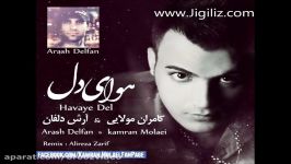 Kamran Molaei Ft. Arash Delfan  Havaye Del www.Jigiliz.com