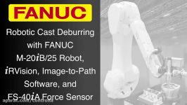 Robotic Cast Deburring with FANUC Robot iRVision Image to Path Software