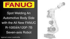 FANUC 7 Axis Robot – Robotic Spot Welding with the All new FANUC R 1000iA120F 7B 7 Axis Robot