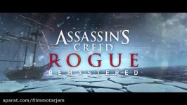 تریلر بازی Assassin’s Creed Rogue Remastered