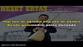 TURKCE KARAOKE AH YALAN DUNYADA NESET ERTAS