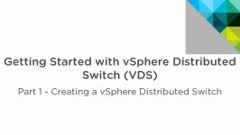 Part 1 Getting Starting with the VMware vSphere Distributed Switch