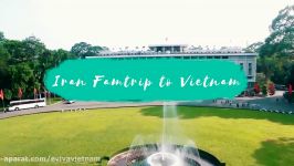 Iran Famtrip to Vietnam 2018