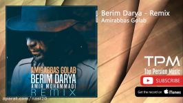 Amirabbas Golab  Berim Darya  Remix امیرعباس گلاب  بریم دریا ریمیکس