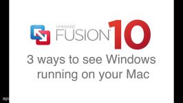 VMware Fusion 10 3 Ways to see Windows running on your Mac