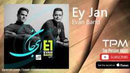 Evan Band  Ey Jan ایوان بند  ای جان