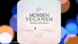 Mohsen Yeganeh  Pa Be Paye To NEW Remix 2018