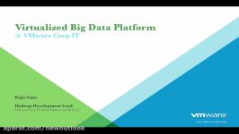 Virtualized Big Data Platform at VMware Corp IT​