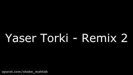 Yaser Torki  Remix 2 PERSIAN SHAD DANCE GHERTI MIX 2017