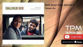 Dialogue Box  Barfe Rooye Kajha  Episode 2