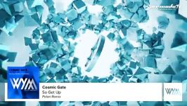 Cosmic Gate  So Get Up