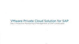 VMware Private Cloud Solution for SAP – Day 2